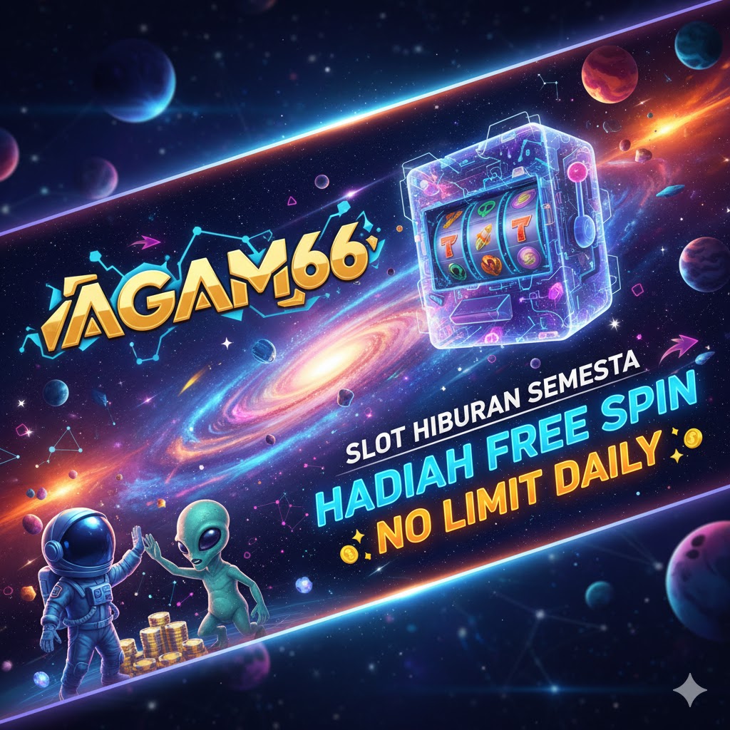 AGAM66 % Slot Hiburan Semesta Dengan Hadiah Free Spin No Limit Daily image 1